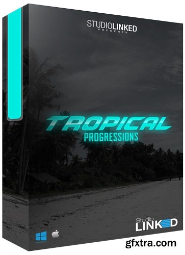 StudioLinkedVST Tropical Progressions WAV MiDi-DISCOVER