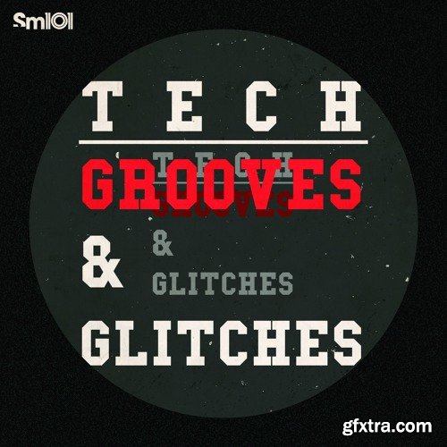 SM101 Tech-House Grooves and Glitches WAV REX AiFF-FANTASTiC