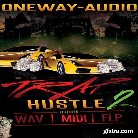 Oneway Audio Trap Hustle Vol 2 WAV MiDi FL STUDiO-DISCOVER