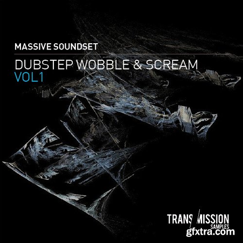 Transmissions Samples Dubstep Wobble And Screams Vol 1 For NATiVE iNSTRUMENTS MASSiVE-DISCOVER