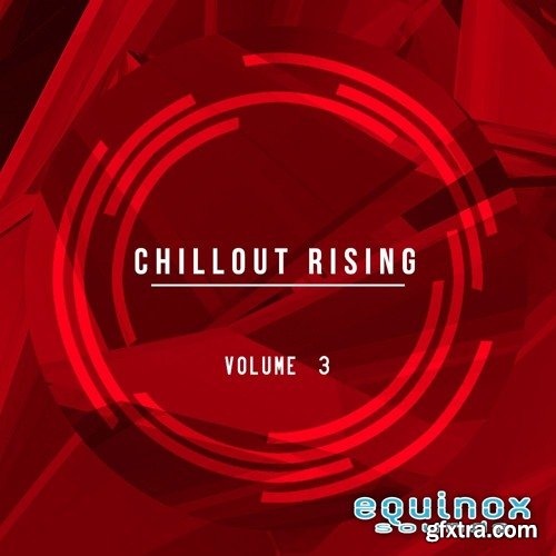 Equinox Sounds Chillout Rising Vol 3 WAV-DISCOVER