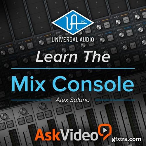 Ask Video Universal Audio 201 Learn The Mix Console TUTORiAL-SYNTHiC4TE