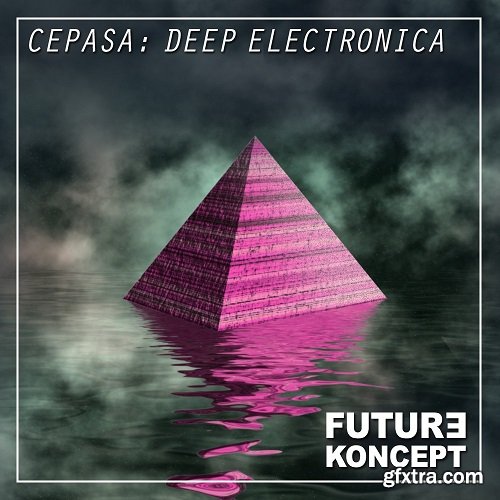 Future Koncept Cepasa Deep Electronica WAV-INTRINSIC