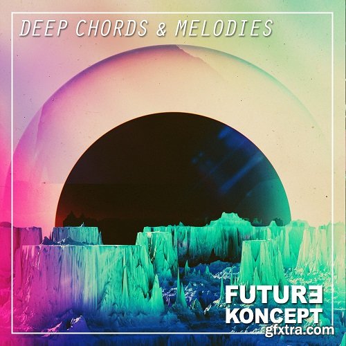 Future Koncept Deep Chords & Melodies MULTiFORMAT-INTRINSIC