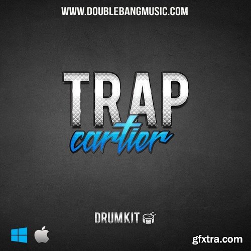 Double Bang Music Trap Cartier Drum Kit WAV-FANTASTiC