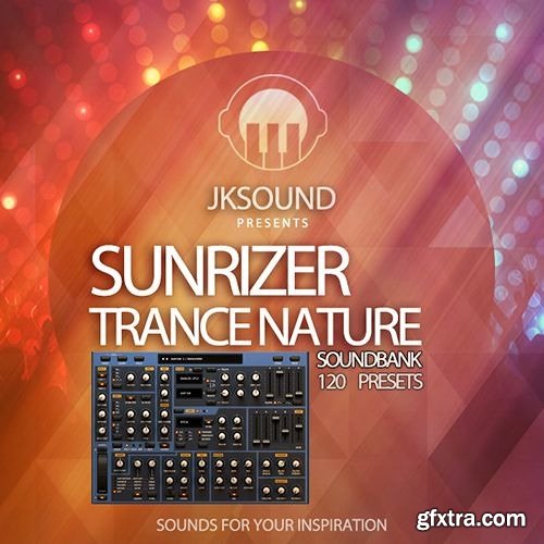 Jksound Trance Nature Soundset For BeepStreet Sunrizer-FANTASTiC