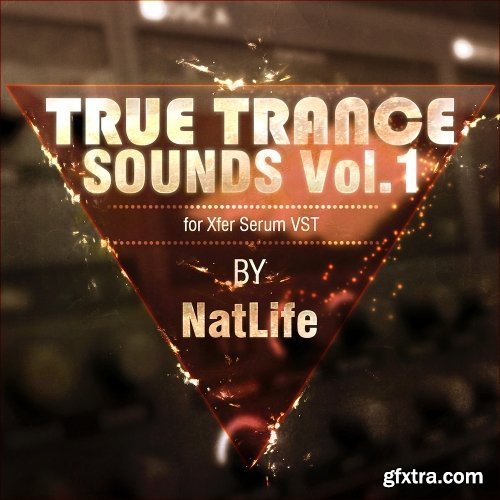 NatLife True Trance Sounds Vol 1 For XFER RECORDS SERUM-FANTASTiC