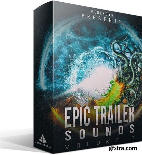 Audio Imperia Epic Trailer Sounds Vol 2 Produced by Generdyn WAV-FANTASTiC