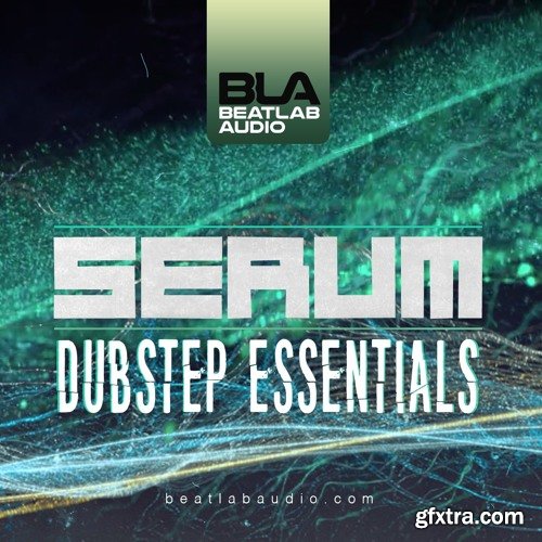 Beatlab Audio Dubstep Essentials For XFER RECORDS SERUM-DISCOVER
