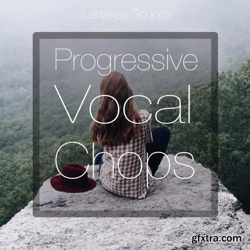 Laniakea Sounds Progressive Vocal Chops WAV-DISCOVER