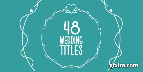 Videohive 48 Wedding Titles 15673904