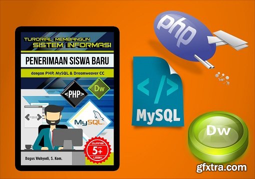 Building the Information Systems Admission of Students with PHP, MySQL and Dreamweaver Volume 1