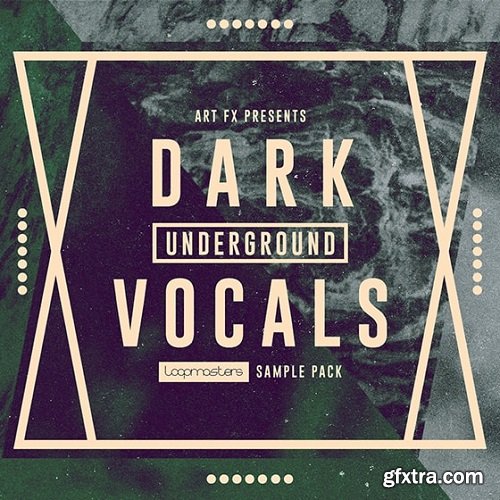 Loopmasters Dark Underground Vocals MULTiFORMAT-FANTASTiC