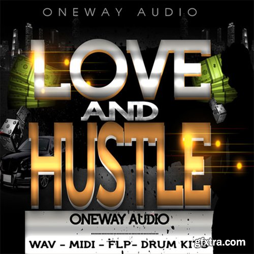 Oneway Audio Love And Hustle WAV MiDi FLP-PiRAT