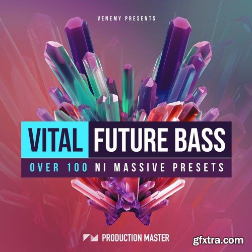 Production Master Vital Future Bass For NATiVE iNSTRUMENTS MASSiVE-DISCOVER