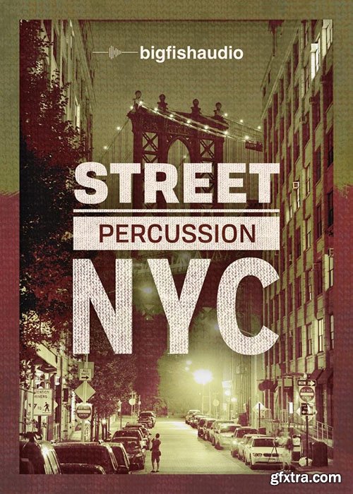 Big Fish Audio Street Percussion NYC KONTAKT MULTiFORMAT-PiRAT