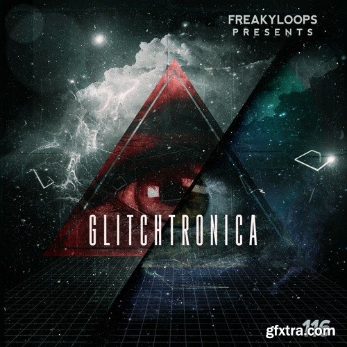 Freaky Loops Glitchtronica WAV Sylenth Massive FM8 SERUM Presets-FANTASTiC