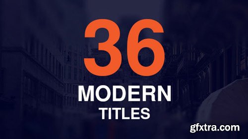 Videohive - 36 Modern Titles - 17800662