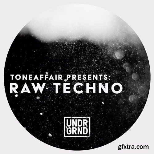 UNDRGRND Sounds Toneaffair Presents Raw Techno MULTiFORMAT-FANTASTiC