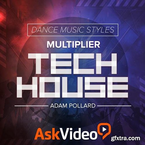 Ask Video Dance Music Styles 109 Tech House TUTORiAL-SYNTHiC4TE