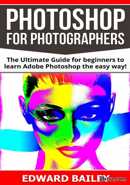 Photoshop: Photoshop for Photographers (Box Set 2 in 1)