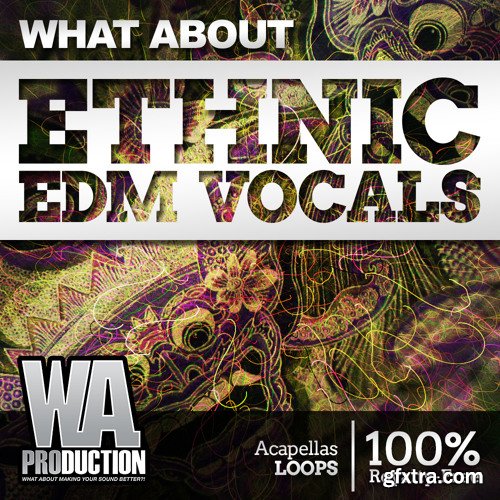 WA Production What About Ethnic EDM Vocals ACiD WAV MiDi-DISCOVER