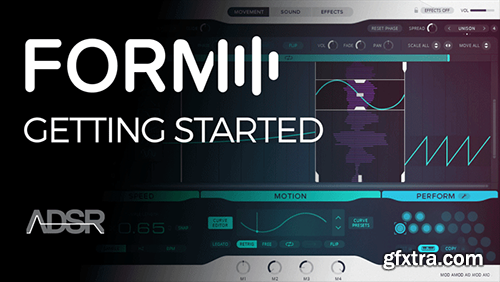 ADSR Sounds Getting Started With NI FORM TUTORiAL-SYNTHiC4TE