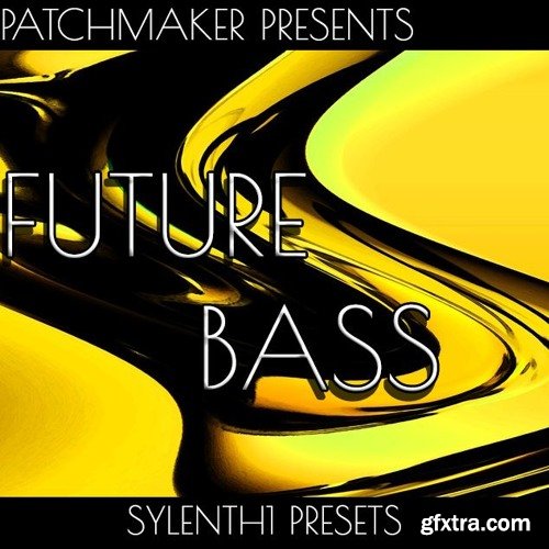 Patchmaker Future Bass For LENNAR DiGiTAL SYLENTH1-DISCOVER