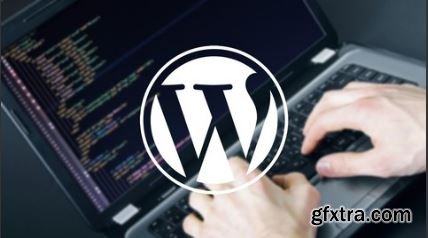 WordPress: Create an Amazing Website With Ease