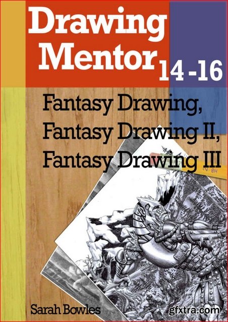 Drawing Mentor 14-16, Fantasy Drawing I-III