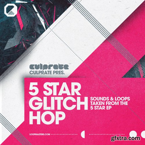 Loopmasters Culprate 5 Star Glitch Hop MULTiFORMAT-FANTASTiC