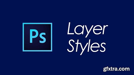 Photoshop Explained - Layer Styles