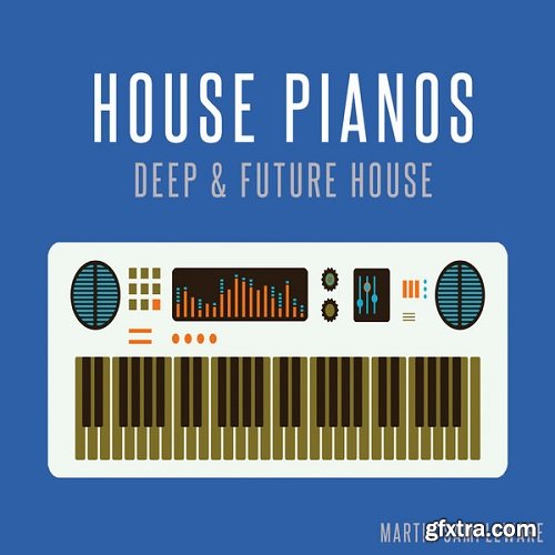 Martin Sampleware House Pianos Deep House And Future WAV MiDi-DISCOVER