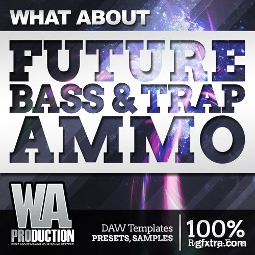 WA Production What About Future Bass And Trap Ammo WAV MiDi-DISCOVER