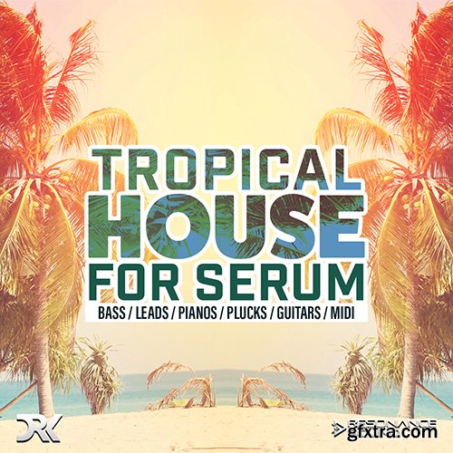 Resonance Sound Tropical House for Serum-FANTASTiC