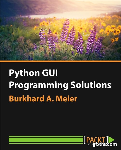 Python GUI Programming Solutions