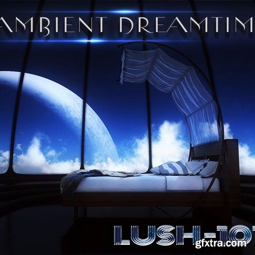 Touch the Universe Ambient Dreamtime for luSH-101-TZG