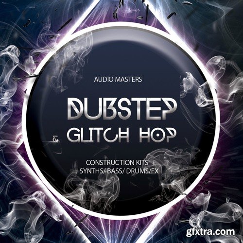 Audio Masters Dubstep and Glitch Hop Synths WAV-FANTASTiC