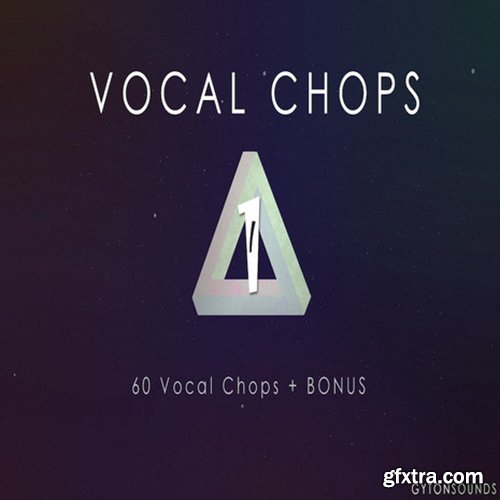 Gyton Sounds Vocal Chops Vol 1 WAV-DISCOVER