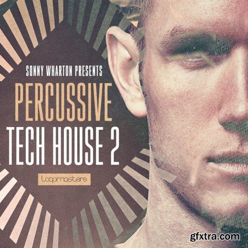 Loopmasters Sonny Wharton Percussive Tech House 2 MULTiFORMAT-FANTASTiC