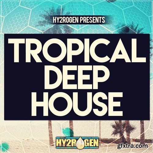 HY2ROGEN Tropical Deep House MULTiFORMAT-FANTASTiC