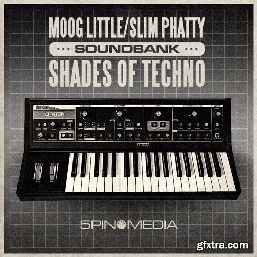 5Pin Media Shades of Techno Moog Little/Slim Phatty Soundbank-FANTASTiC