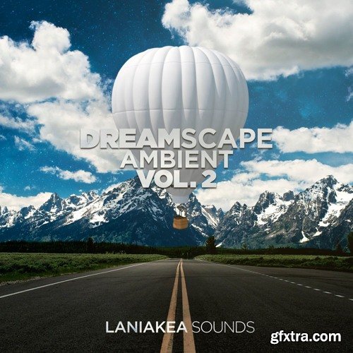 Laniakea Sounds Dreamscape Ambient Vol 2 WAV MiDi-DISCOVER