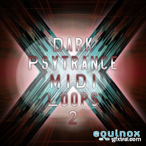 Equinox Sounds Dark Psytrance MIDI Loops 2 MiDi-DISCOVER