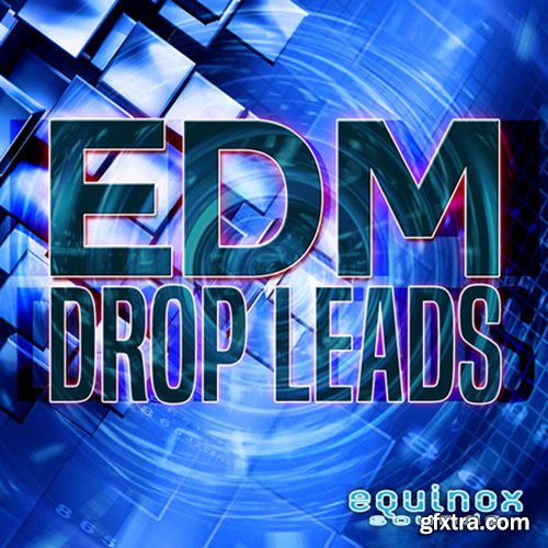 Equinox Sounds EDM Drop Leads WAV MiDi-DISCOVER