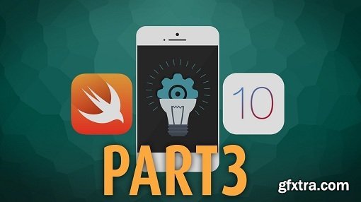 The Complete iOS 10 And Swift 3 Developer Course Part 3