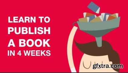 Learn To Publish A Book In 4 Weeks - Without Writing A Word