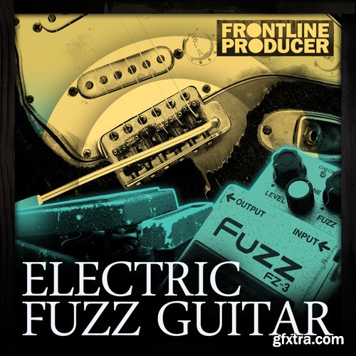 Frontline Producer Electric Fuzz Guitar WAV REX-FANTASTiC