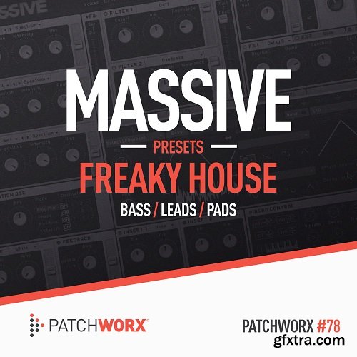 Patchworx Freaky House For NATiVE iNSTRUMENTS MASSiVE-DISCOVER