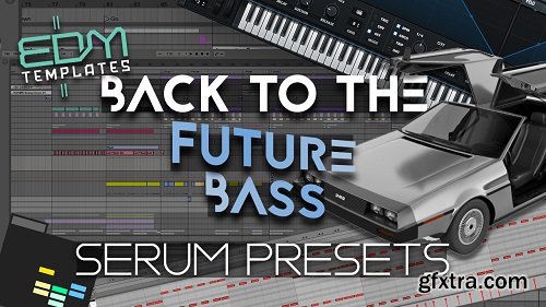 EDM Templates Back to The Future Bass Vol 2 MULTiFORMAT-TZG